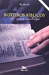 Livro Roteiros Bíblicos de Cura Interior Autor Léo, Pe. (2012) [usado]