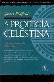 Livro a Profecia Celestina: Uma Aventura de Nova Era Autor Redfield, James (1993) [usado]