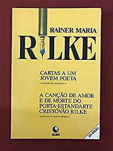 Livro Cartas a um Jovem Poeta : a Canção de Amor e de Morte do Porta-estandarte Cristóvão Rilke Autor Rainer Maria Rilke (1994) [usado]