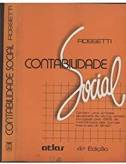 Livro Contabilidade Social: Contém Uma Síntese Atualizada da Última Versão Divulgada da Última Versão Divulgada pelo Ibre da Metodologia das Contas Nacionais do Brasil Autor Rossetti, José Paschoal (1