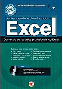 Livro Entendendo e Dominando o Excel: Desvende os Recursos Profissionais do Excel Autor Moraz, Eduardo e Fabrício Augusto Ferrari (2006) [usado]
