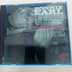 Cd Ronie Earl e The Broadcasters - Blues e Ballads Interprete Ronie Earl e The Broadcasters (1996) [usado]