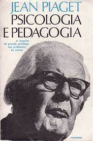 Livro Psicologia e Pedagogia - a Resposta do Grande Psicólogo aos Problemas do Ensino Autor Piaget, Jean (1988) [usado]