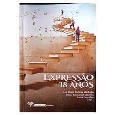 Livro Expressão 18 Anos Autor Machado, Ana Maria Barbosa e Outros (2017) [usado]