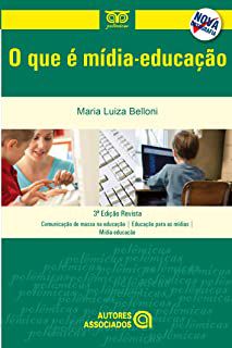 Livro o que é Mídia-educação Autor Belloni, Maria Luiza (2012) [usado]