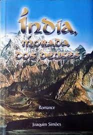 Livro Índia, Morada dos Deuses Autor Simões, Joaquim (2011) [usado]