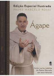 Livro Ágape - Edição Especial Ilustrada Autor Rossi, Padre Marcelo (2011) [usado]