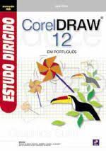 Livro Estudo Dirigido Corel Draw 12 em Português Autor Primo, Lane (2004) [usado]