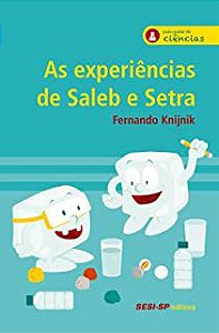 Livro as Experiências de Saleb e Setra Autor Knijnik, Fernando (2016) [seminovo]