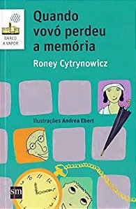 Livro Quando Vovó Perdeu a Memória Autor Cytrynowicz, Roney (2017) [usado]