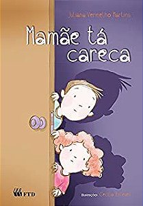 Livro Mamãe Tá Careca Autor Martins, Juliana Vermelho (2014) [usado]
