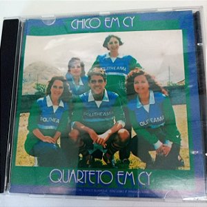 Cd Quarteto em Cy - Chico em Cy Interprete Quarteto em Cy [usado]