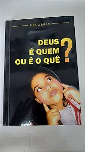 Livro Deus é Quem ou é o Quê? Autor Prezépio (2022) [novo]