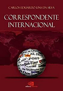 Livro Correspondente Internacional Autor Silva, Carlos Eduardo Lins da (2011) [usado]
