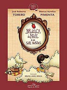 Livro Branca de Neve e as Sete Versões Autor Toreto, José Roberto (2016) [usado]