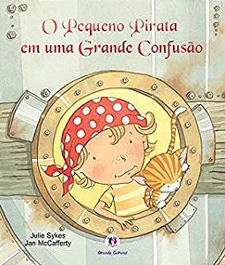 Livro o Pequeno Pirata em Uma Grande Confusão Autor Sykes, Julie (2011) [usado]