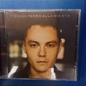 Cd Tiziano Ferro - Alla Mia Etá Interprete Tiziano Ferro [usado]