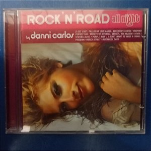 Cd Rock´n´road All Night - Danni Carlos Interprete Danni Carlos [usado]