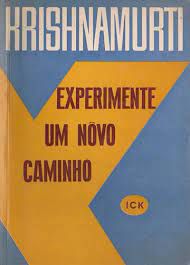Livro Experimente um Nôvo Caminho Autor Krisnamurti (1966) [usado]