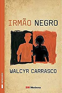 Livro Irmão Negro Autor Carrasco, Walcyr (2009) [usado]