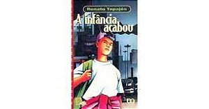 Livro a Infância Acabou - Série Sinal Aberto Autor Tapajós, Renato (1999) [usado]