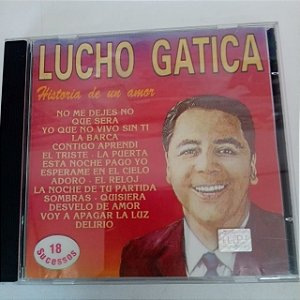 Cd Lucho Gatica - História de um Amor Interprete Lucho Gatica [usado]