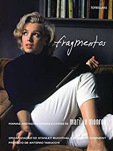 Livro Fragmentos - Poemas, Anotações Intimas e Cartas de Marilyn Monroe Autor Monroe, Marilyn (2011) [usado]