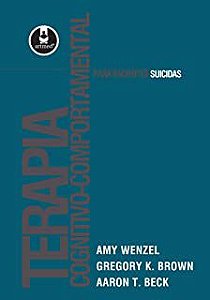 Livro Terapia Cognitivo-comportamental para Pacientes Suicidas Autor Wenzel, Amy e Outros (2010) [seminovo]