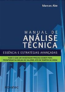 Livro Manual de Análise Técnica- Essência e Estratégias Avançadas Autor Abe, Marcos (2009) [usado]