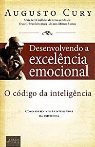 Livro Desenvolvendo a Excelência Emocional- o Código da Inteligência Autor Cury, Augusto (2009) [usado]