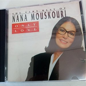 Cd Nana Mouskouri - Only Love Interprete Nana Mouskouri (1994) [usado]
