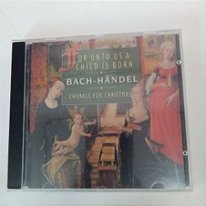 Cd For Unto Us a Chils Is Born Interprete Varios Artistas (1993) [usado]