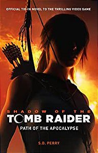 Livro Shadow Of The Tomb Raider- Path Of Apocalypse Autor Perry, S.d. (2018) [usado]
