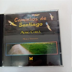 Cd Caminhhos de Santiago - Aurio Corrá Interprete Urio Corrá (1996) [usado]