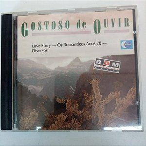 Cd Gostoso de Ouvir - Love Story - os Romãnticos Anos 70 Interprete Varios Artistas (1970) [usado]