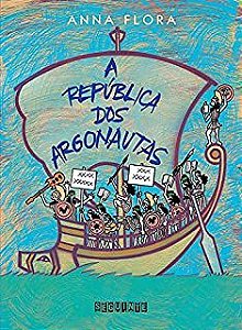 Livro a República dos Argonautas Autor Flora, Anna (2014) [usado]