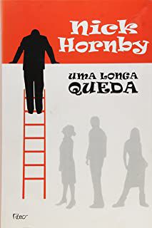 Livro Uma Longa Queda Autor Hornby, Nick (2006) [usado]