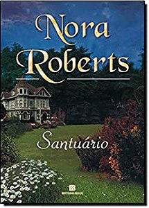 Livro Santuário Autor Roberts, Nora (2007) [usado]