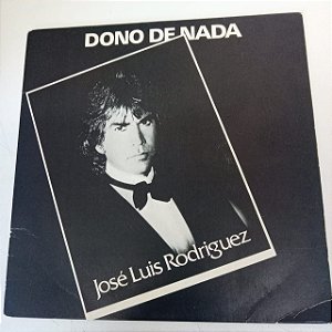 Disco de Vinil José Luis Rodrigues - Dono de Nada Interprete José Luis Rodrigues (1980) [usado]