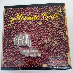 Disco de Vinil Poly sua Guitarra e Conjunto - Moendo Café/ Disco Compacto Interprete Poly , sua Guitarra e seu Conjunto (4) [usado]