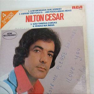 Disco de Vinil Nilton César - 4 Ucessos de Ouro - Disco Compacto , Ep Interprete Nilton César (1982) [usado]