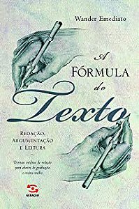 Livro Fórmula do Texto, a : Redação, Argumentação e Leitura Autor Emediato, Wander (2005) [usado]