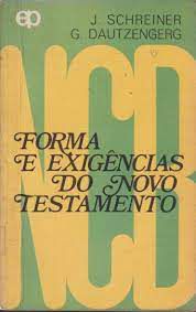 Livro Forma e Exigências do Novo Testamento Autor Schreiner, J. (1977) [usado]