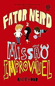 Livro Fator Nerd 2 - Missão Improvável Autor Robb, Andy (2015) [usado]
