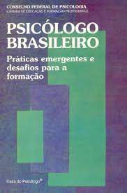 Livro Psicólogo Brasileiro: Práticas Emergentes e Desafios para a Formação Autor Vários Colaboradores (1994) [usado]