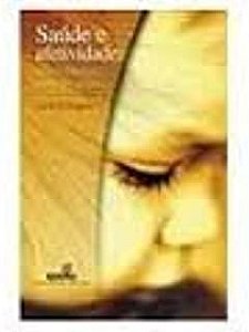 Livro Saúde e Afetividade: Mãe e Filho na Primeira Infância Autor D''angelo, Carlo (2001) [usado]