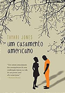Livro um Casamento Americano ( um Retrato Emocionante das Consequências de Uma Condenação Injusta na Vida de um Jovem Casal Afro-americano) Autor Jones, Tayari (2019) [usado]
