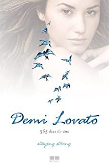 Livro Demi Lovato: 365 Dias por Ano (staying Strong) Autor Lovato, Demi (2013) [usado]