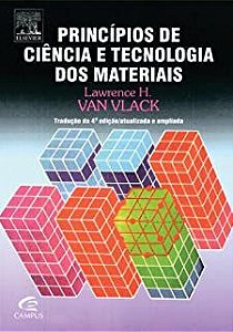 Livro Princípios de Ciência e Tecnologia dos Materiais Autor Vlack, Lawrence H. Van (1984) [usado]