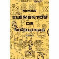 Livro Elementos de Máquinas- Volume 1 Autor Niemann, Gustav (1971) [usado]